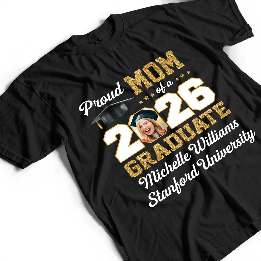 Custom Photo Proud Mom Of A Graduate - Personalized T Shirt - Image 4