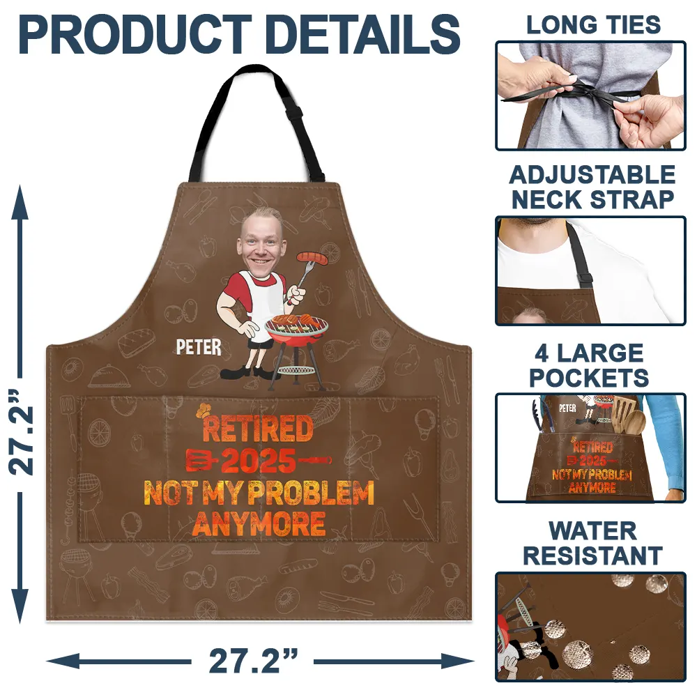 Custom Photo Retired Not My Problem Anymore - Personalized Apron - Image 5