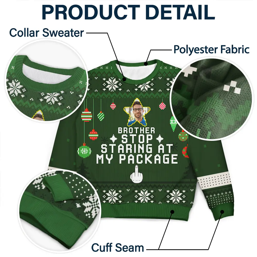 Custom Photo Stop Staring At My Package - Personalized Unisex Ugly Sweater - Image 6