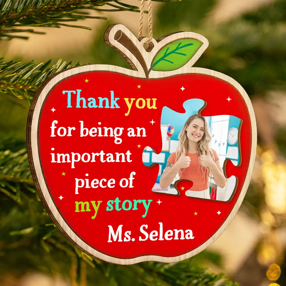 Custom Photo Thank You Teacher For Being An Important Piece Of My Story - Personalized Custom Shaped Wooden Ornament - Image 3