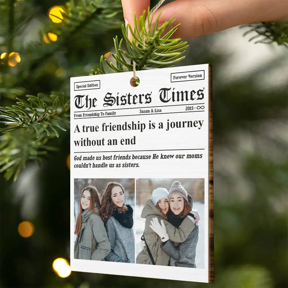 Custom Photo The Bestie Times From Friendship To Family - Personalized Custom Shaped Wooden Ornament - Image 2