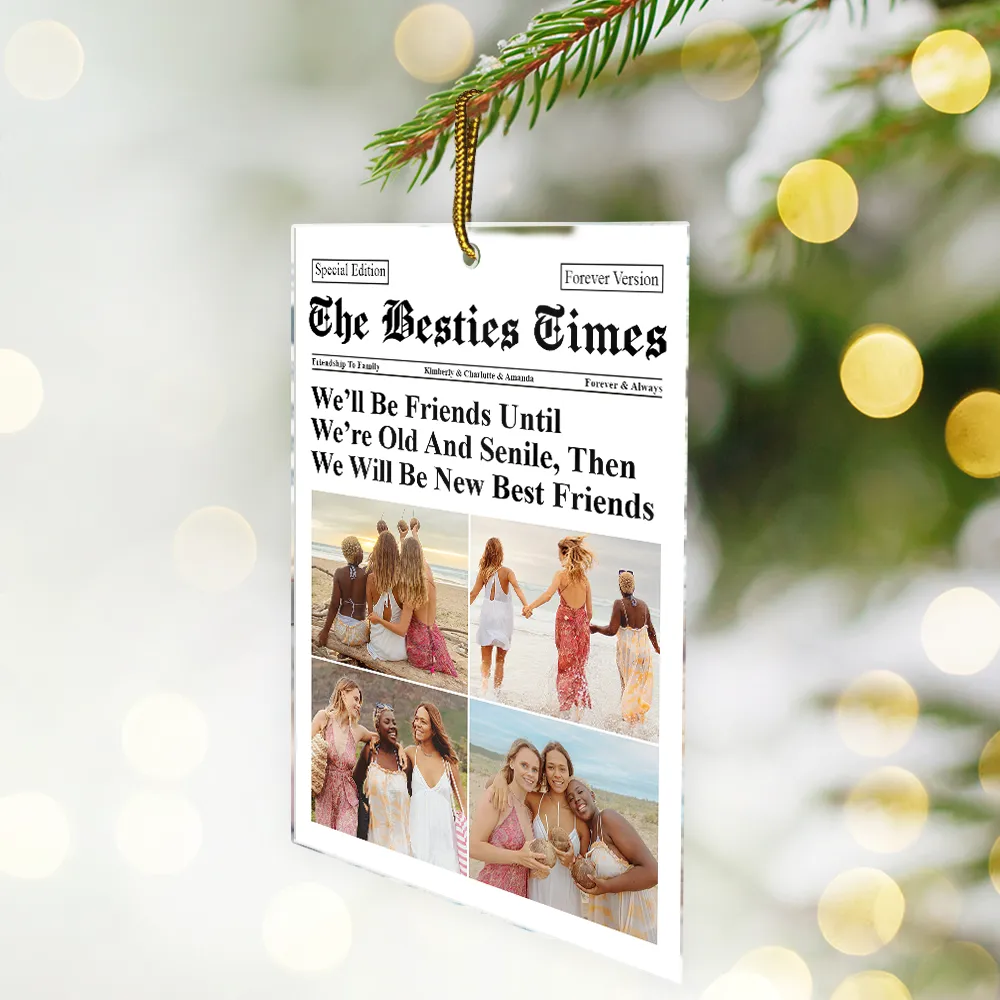 Custom Photo The Besties Times It Takes A Long Time To Grow An Old Friend - Personalized Custom Shaped Acrylic Ornament - Image 2