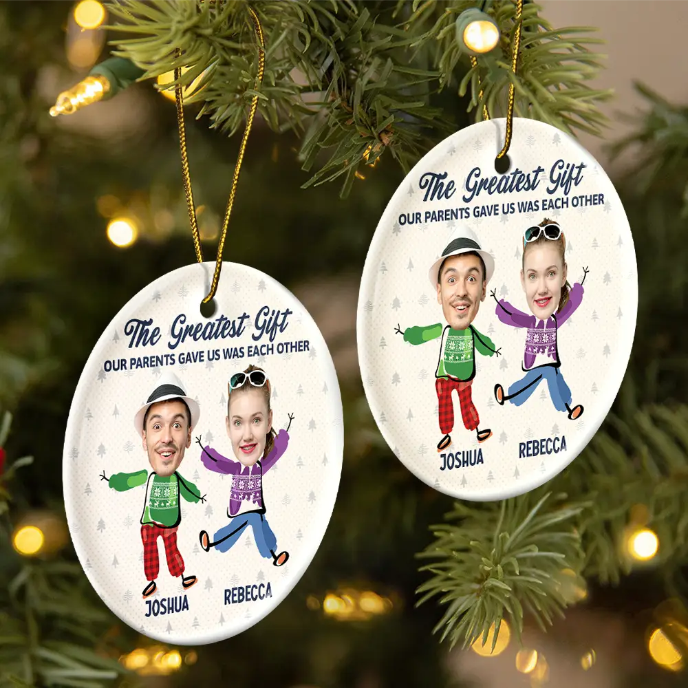 Custom Photo The Greatest Gift Our Parents Gave Us Was Each Other Sisters Brothers - Personalized Circle Ceramic Ornament - Image 3