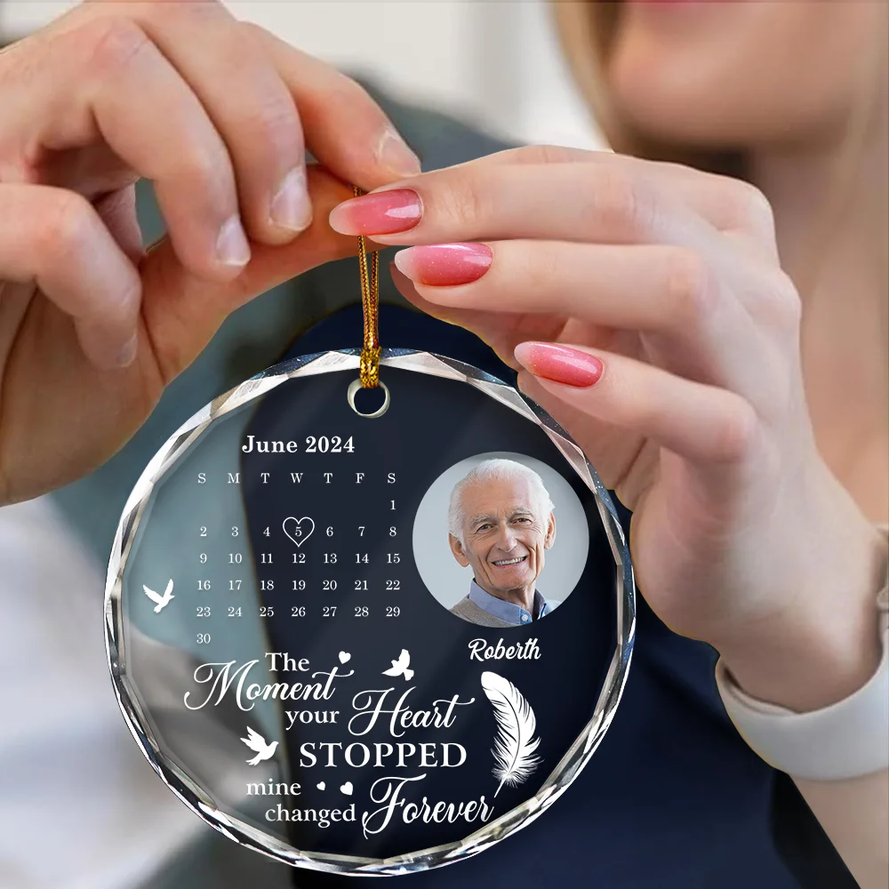 Custom Photo The Moment Your Heart Stopped Memorial Calendar - Personalized Circle Glass Ornament - Image 4