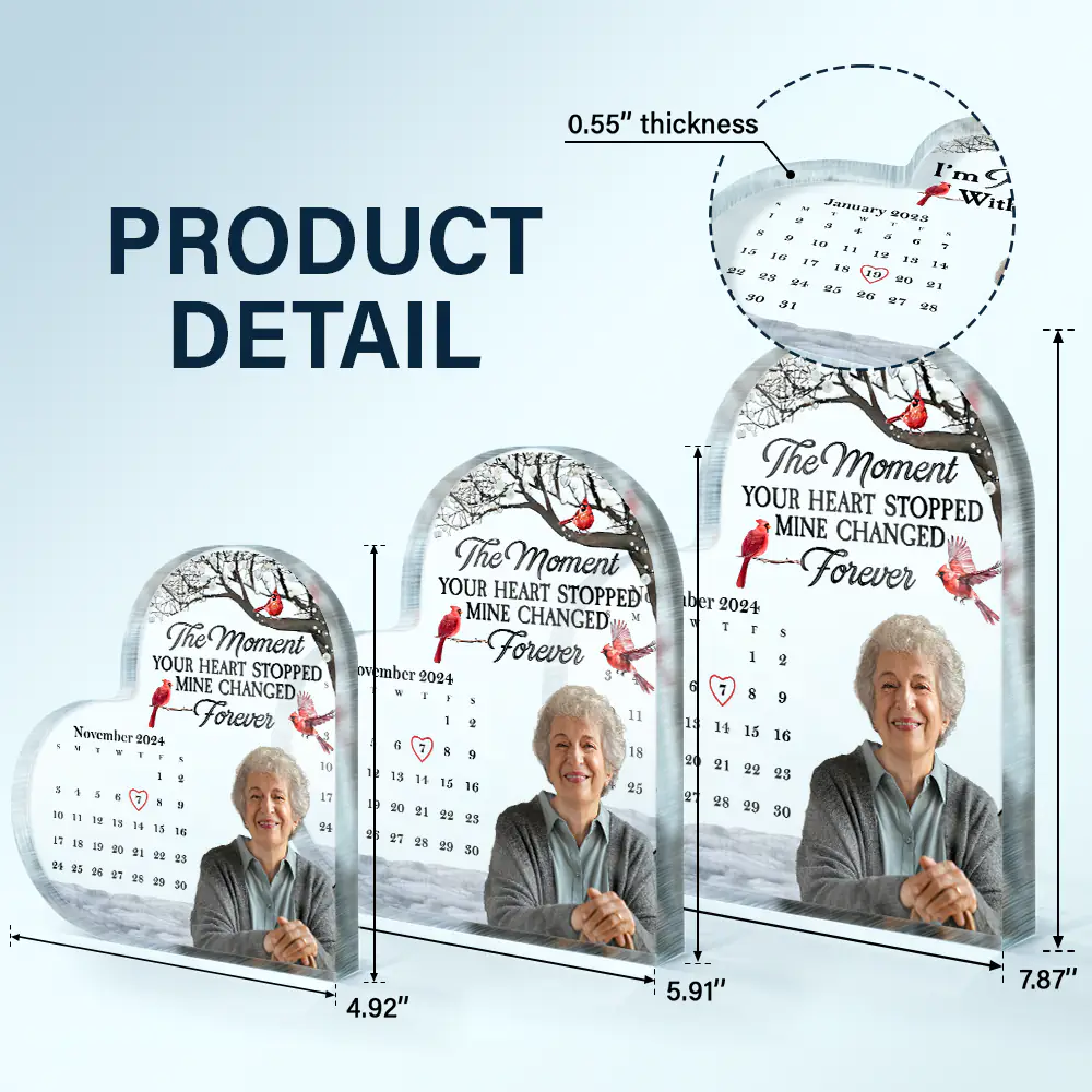 Custom Photo The Moment Your Heart Stopped Memorial Calendar - Personalized Heart Shaped Acrylic Plaque - Image 6