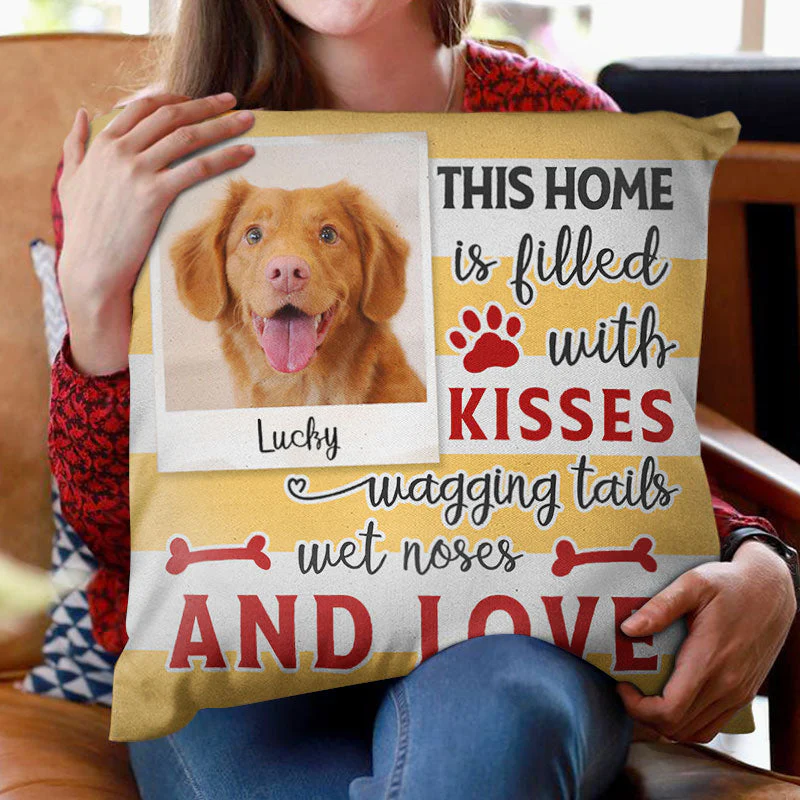 Custom Photo This Home Is Filled With Kisses - Gift For Dog Lovers - Personalized Custom Pillow - Image 2