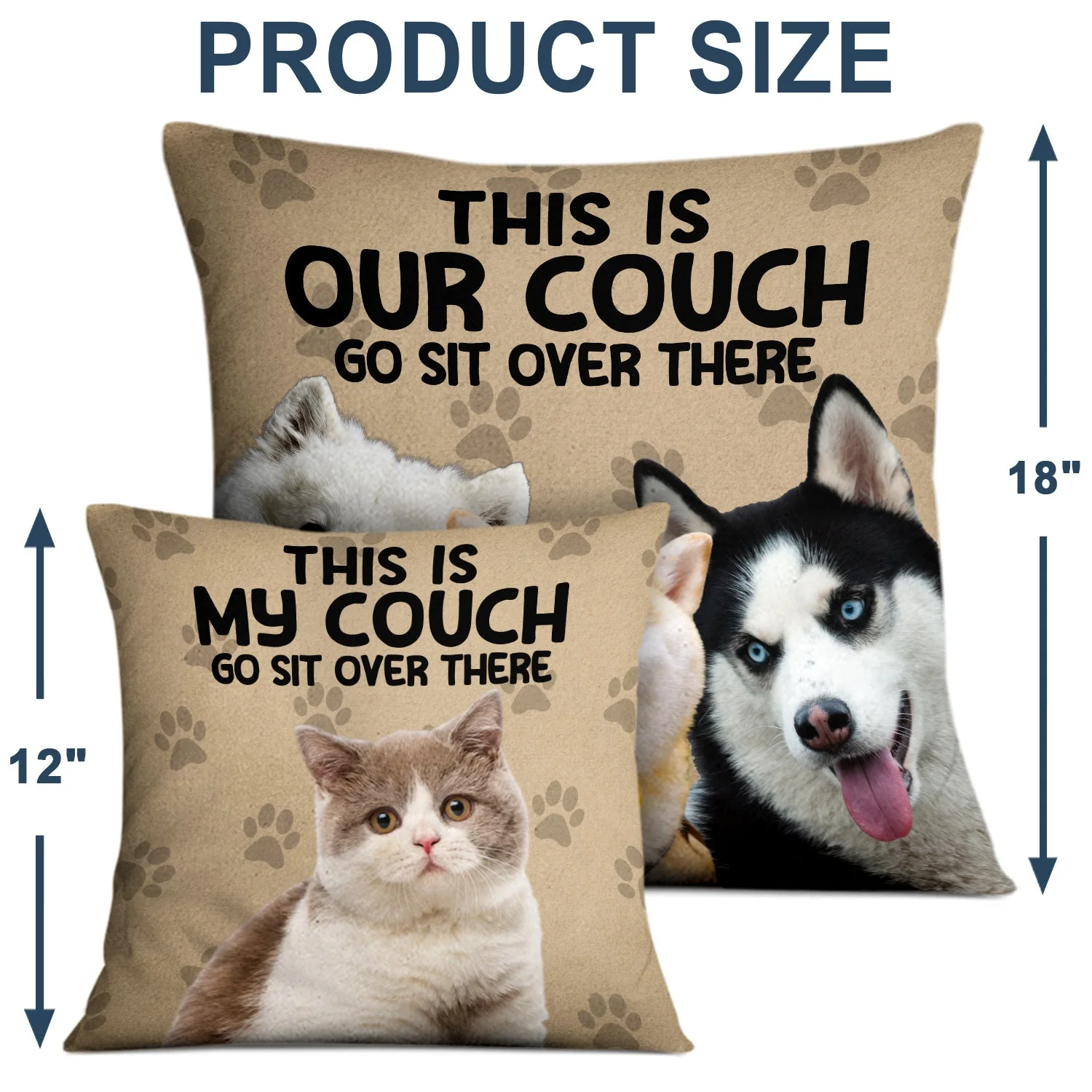 Custom Photo This Is My Couch Go Sit Over There - Home Decor, Birthday, Housewarming Gift For Dog Lovers & Cat Lovers - Personalized Pillow - Image 5