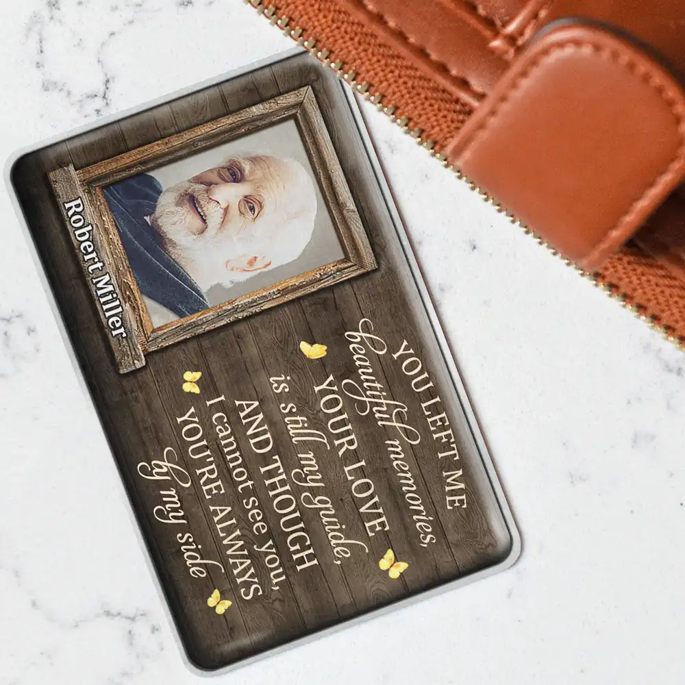 Custom Photo Though I Cannot See You You're Always By My Side - Personalized Aluminum Wallet Card - Image 3