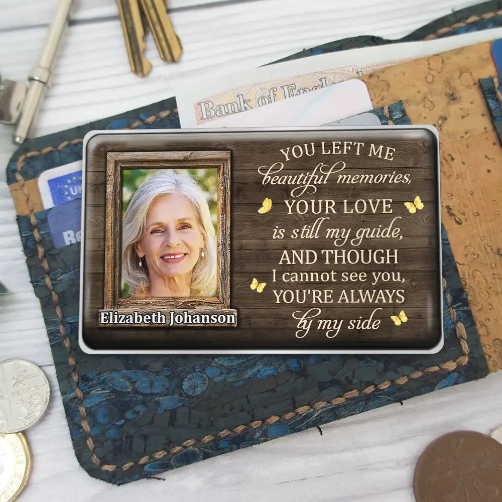 Custom Photo Though I Cannot See You You're Always By My Side - Personalized Aluminum Wallet Card - Image 6