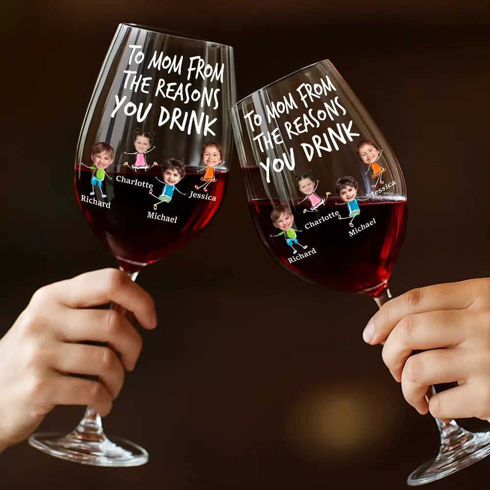 Custom Photo To Mom Dad From The Reasons You Drink - Personalized Wine Glass - Image 5