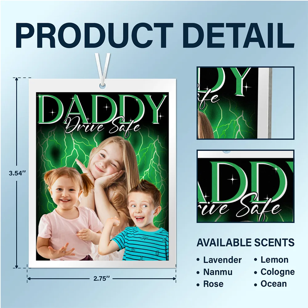 Custom Photo Vintage Daddy Drive Safe - Personalized Photo Air Freshener - Image 7