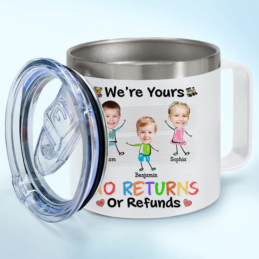 Custom Photo We Are No Returns Or Refunds - Personalized 14oz Stainless Steel Tumbler With Handle - Image 3