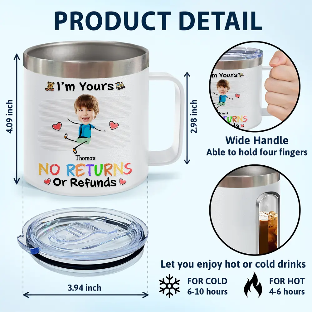 Custom Photo We Are No Returns Or Refunds - Personalized 14oz Stainless Steel Tumbler With Handle - Image 5