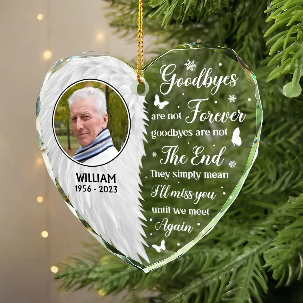 Custom Photo Wings Memorial Goodbyes Are Not Forever - Personalized Heart Shaped Glass Ornament - Image 2