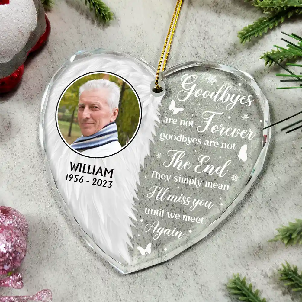 Custom Photo Wings Memorial Goodbyes Are Not Forever - Personalized Heart Shaped Glass Ornament - Image 4