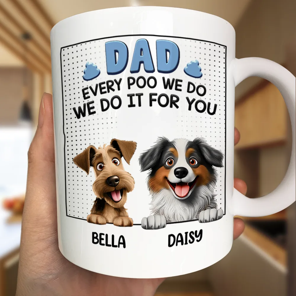 Dad Every Poo I Do 3D Cartoon - Personalized Mug - Image 3