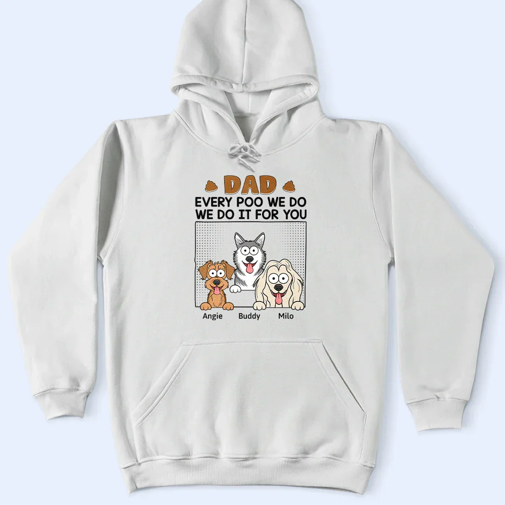 Dad Every Poo I Do - Personalized T Shirt - Image 5