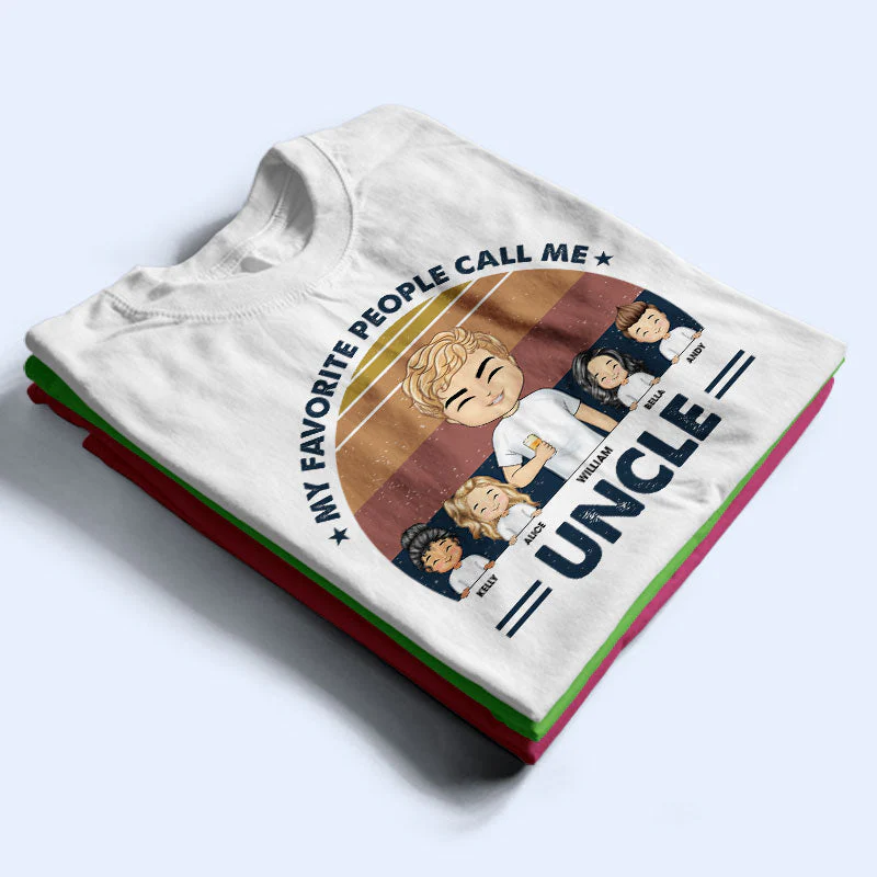 Dad Grandpa Uncle My Favorite People Call Me - Gift For Father - Personalized Custom T Shirt - Image 2