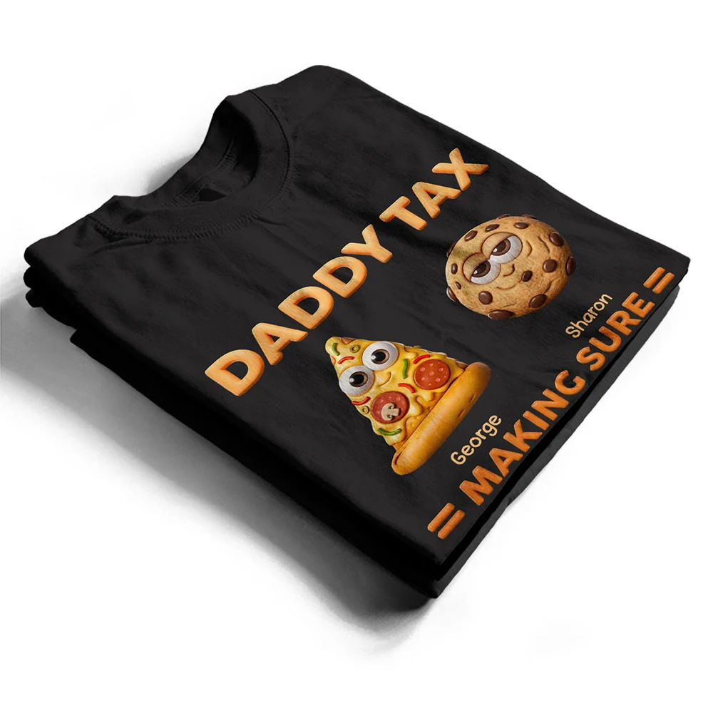 Dad Tax Making Sure It's Not Poison - Personalized T Shirt - Image 2