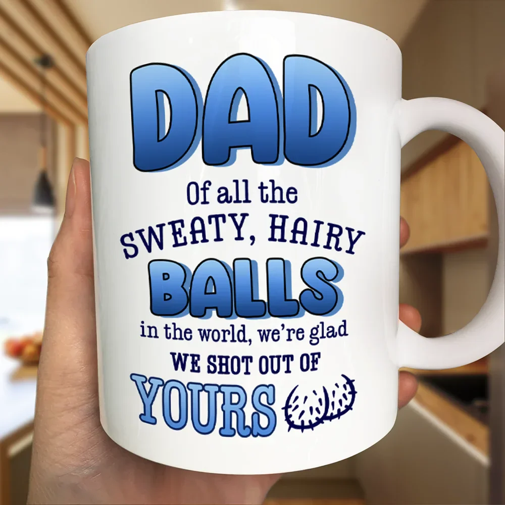 Dad We're Glad We Shot Out Of Yours - Personalized Mug - Image 3