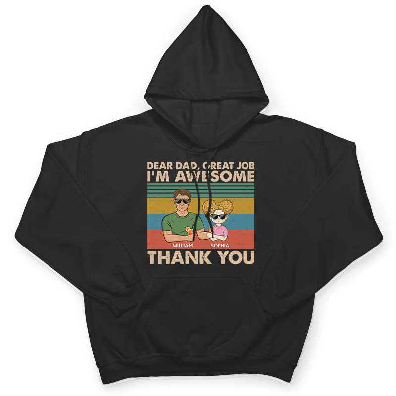 Dear Dad Great Job I'm Awesome Thank You Adult And Kid - Father Gift - Personalized Custom T Shirt - Image 4
