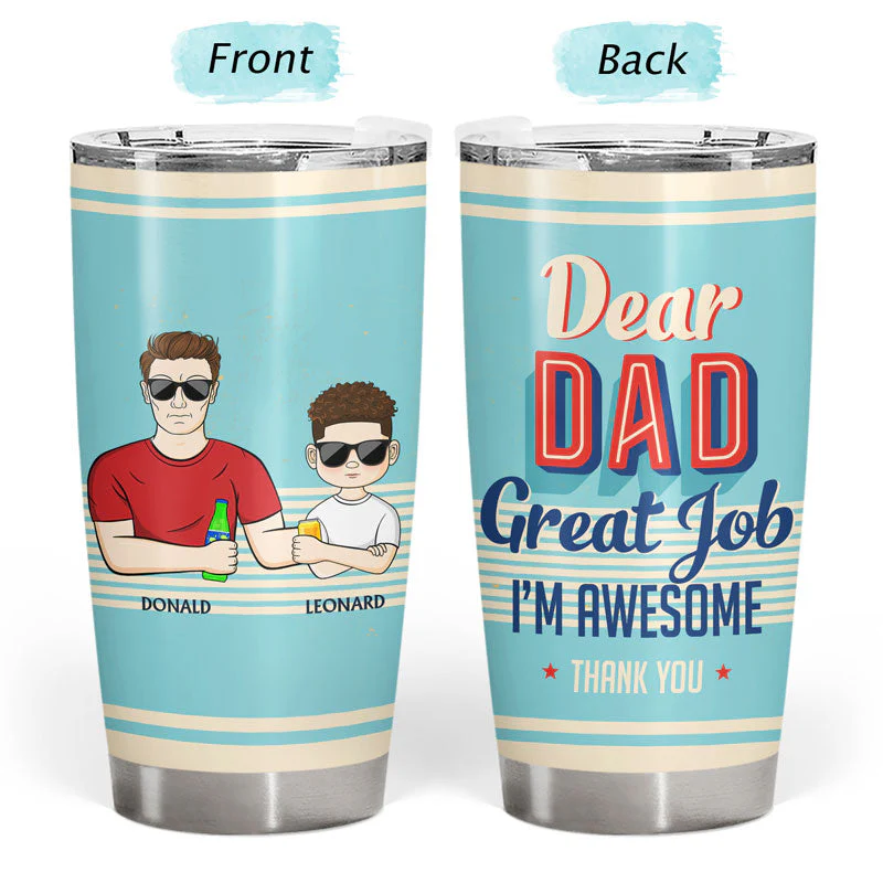 Dear Dad Great Job I'm Awesome Thank You Retro Young - Father Gift - Personalized Custom Tumbler - Image 3