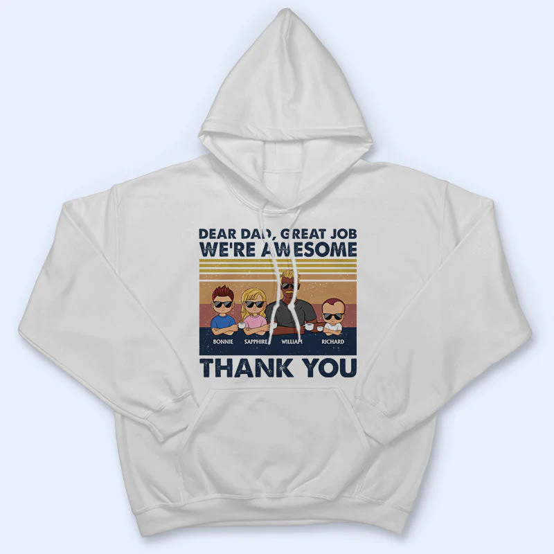 Dear Dad Great Job I'm Awesome Thank You Young - Father Gift - Personalized Custom T Shirt - Image 4