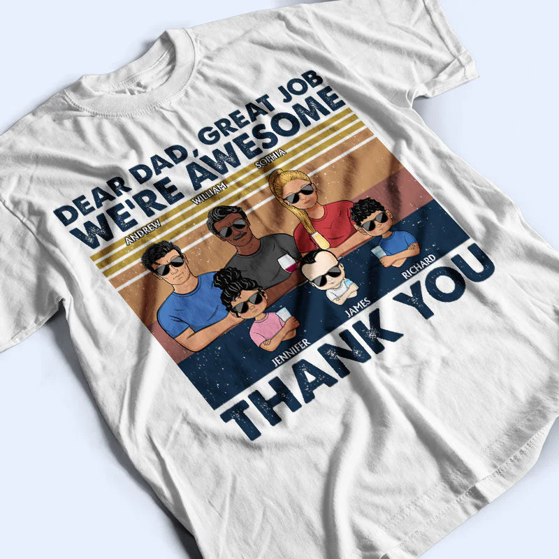 Dear Dad Great Job We're Awesome Thank You Adult And Kid - Father Gift - Personalized Custom T Shirt - Image 3