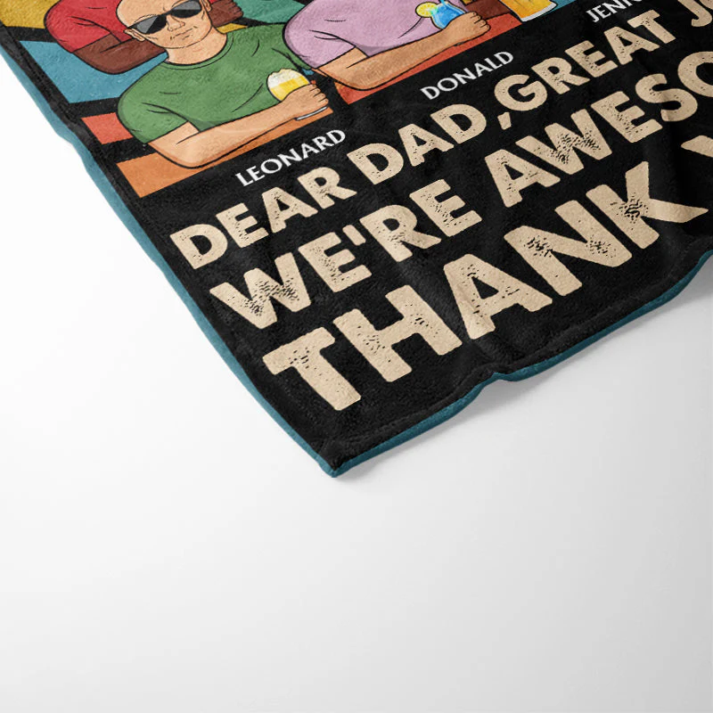 Dear Dad Great Job We're Awesome Thank You - Father Gift - Personalized Custom Fleece Blanket - Image 3
