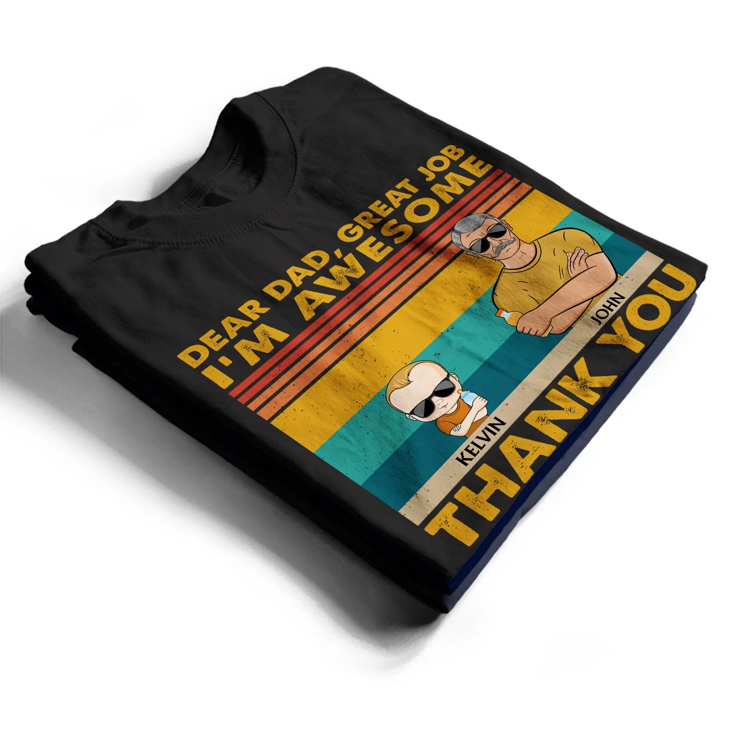 Dear Dad Great Job We're Awesome Thank You Kids & Adult - Funny, Birthday Gift For Father, Husband - Personalized Custom T Shirt - Image 2