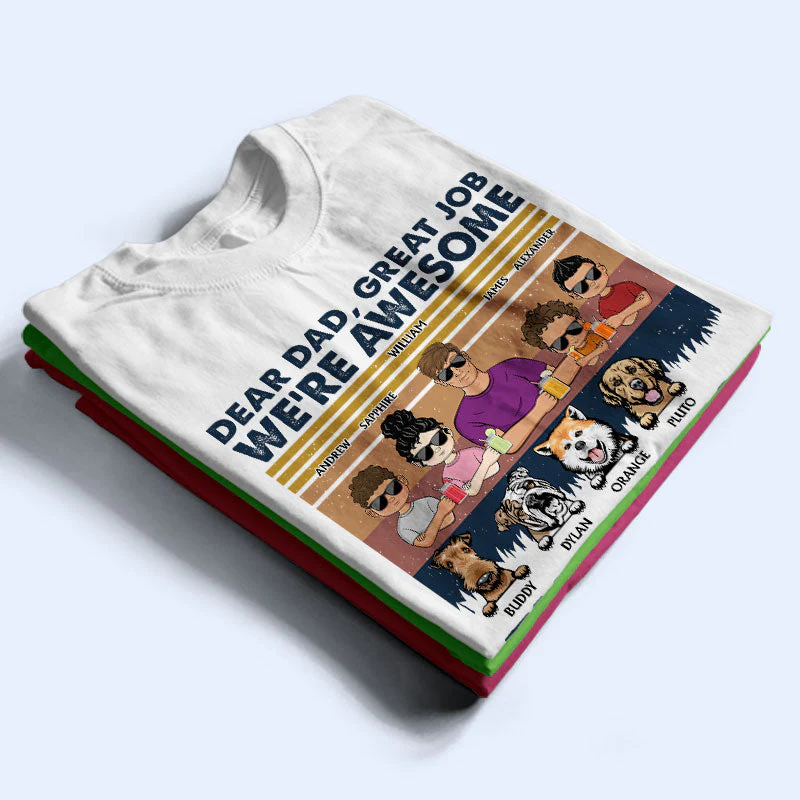 Dear Dad Great Job We're Awesome Thank You Kids And Pets - Father Gift For Dog Lovers - Personalized Custom T Shirt - Image 2
