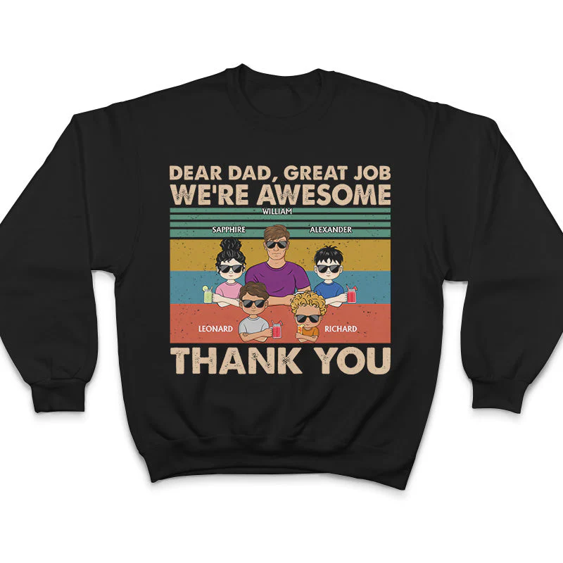Dear Dad Great Job We're Awesome Thank You Young - Father Gift - Personalized Custom T Shirt - Image 6