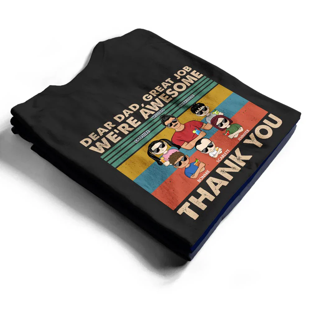 Dear Dad Great Job We're Awesome Thank You Young - Personalized Back Printed T Shirt - Image 2