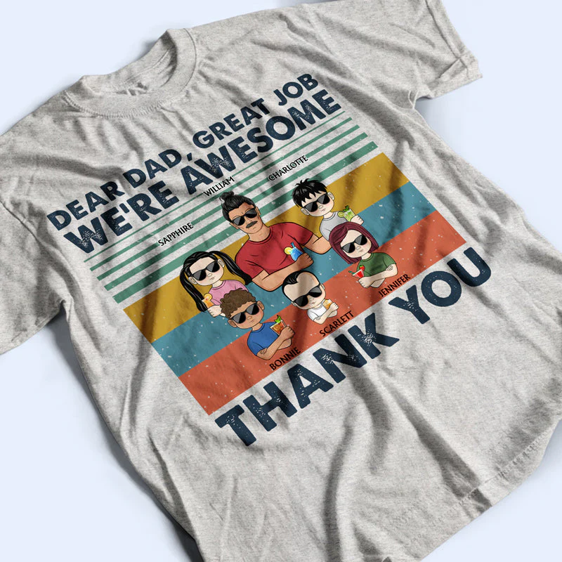 Dear Dad Great Job We're Awesome Thank You Young Retro - Father Gift - Personalized Custom T Shirt - Image 3