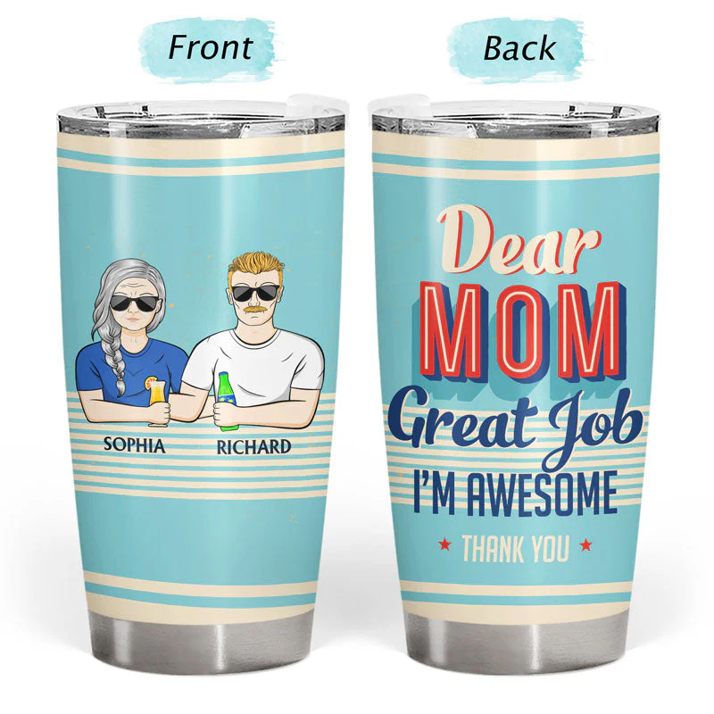 Dear Mom Great Job I'm Awesome Thank You Retro - Mother Gift - Personalized Custom Tumbler - Image 3