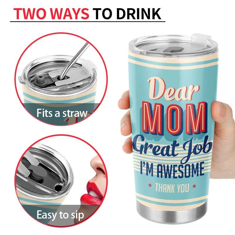 Dear Mom Great Job I'm Awesome Thank You Retro - Mother Gift - Personalized Custom Tumbler - Image 4