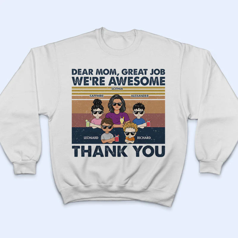 Dear Mom Great Job I'm Awesome Thank You Young - Mother Gift - Personalized Custom T Shirt - Image 5