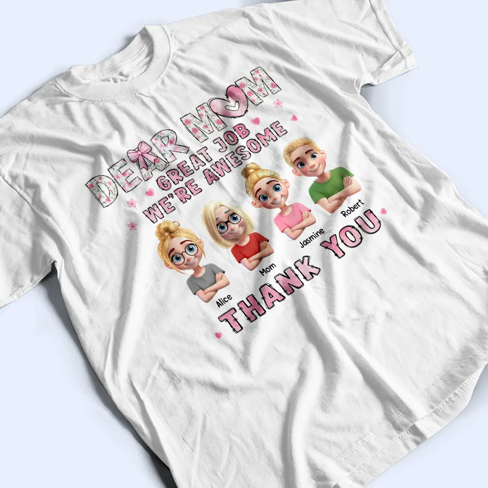 Dear Mom Great Job - Personalized T Shirt - Image 3