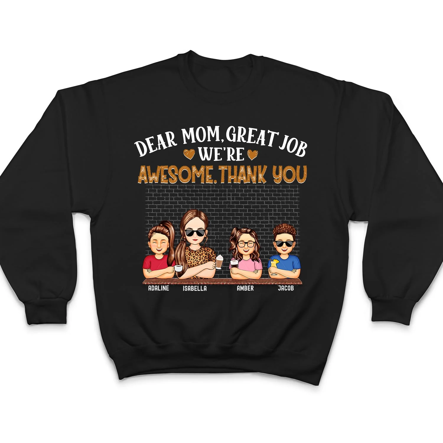 Dear Mom Great Job We're Awesome Thank You - Loving Gift For Mommy, Mother, Grandma, Grandmother - Personalized Custom T Shirt - Image 5