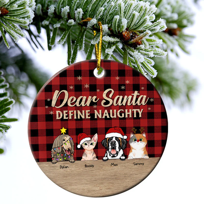 Dear Santa Define Naughty Christmas Dog Cat - Christmas Gift For Dog Lovers & Cat Lovers - Personalized Custom Circle Ceramic Ornament - Image 3