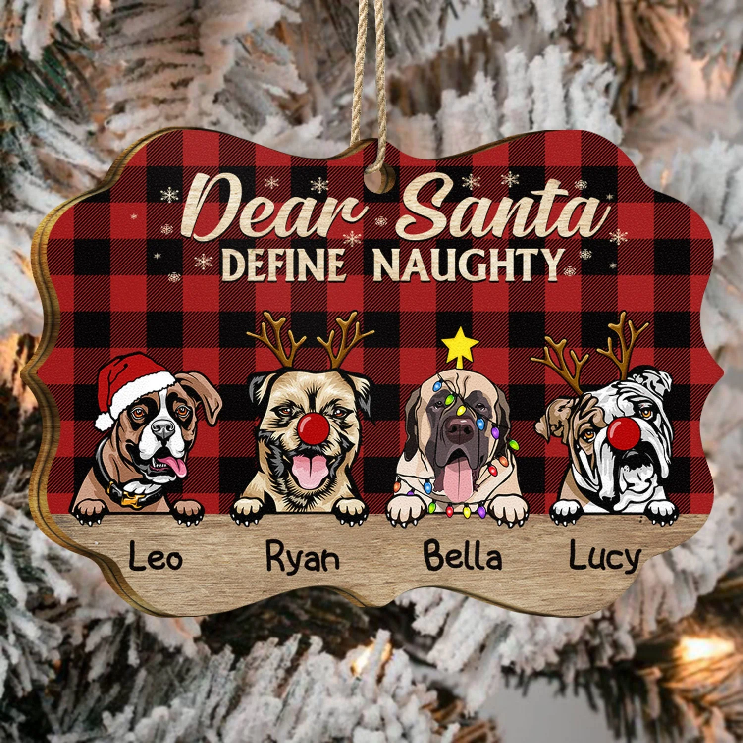 Dear Santa Define Naughty Christmas Dog - Christmas Gift For Dog Lovers - Personalized Wooden Ornament - Image 4