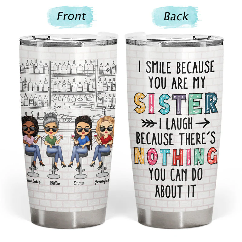 Dear Sister Thanks For Being My Sister - Gift For Sisters - Personalized Custom Tumbler - Image 3