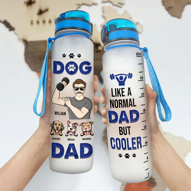 Dog Dad A Normal Dad But Cooler - Gift For Gym & Dog Lover - Personalized Custom Water Tracker Bottle - Image 3