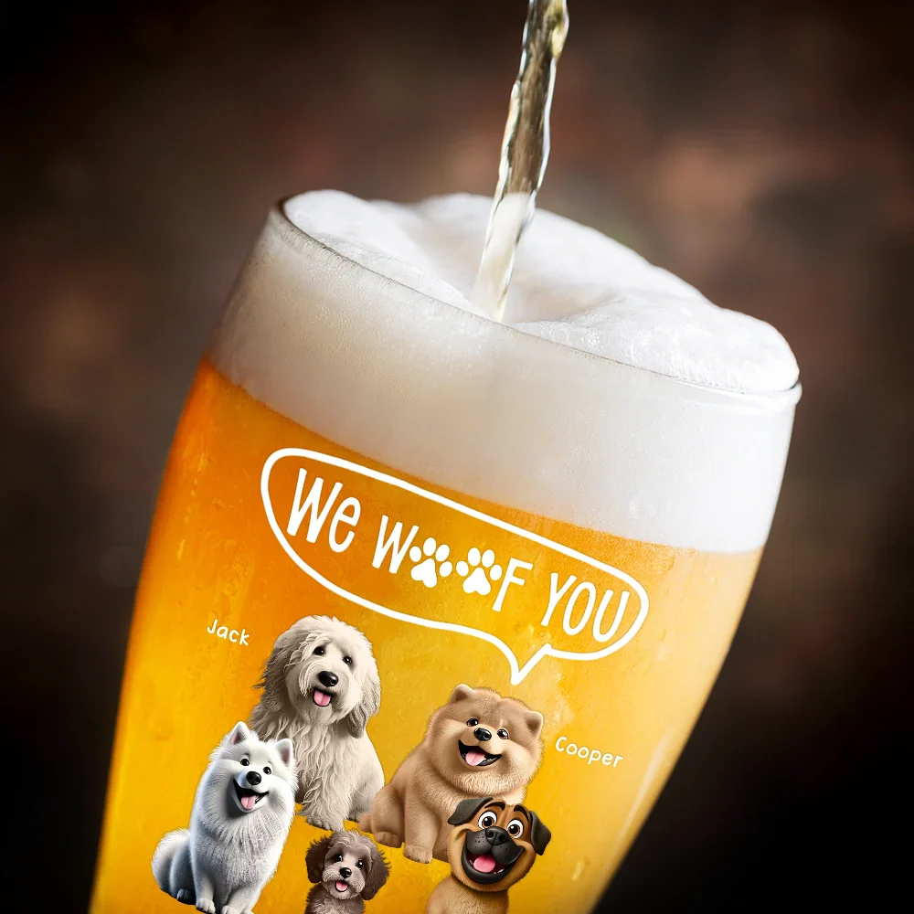 Dog Dad I Woof You Thanks For Putting Up With Me - Personalized Pilsner Glass - Image 3