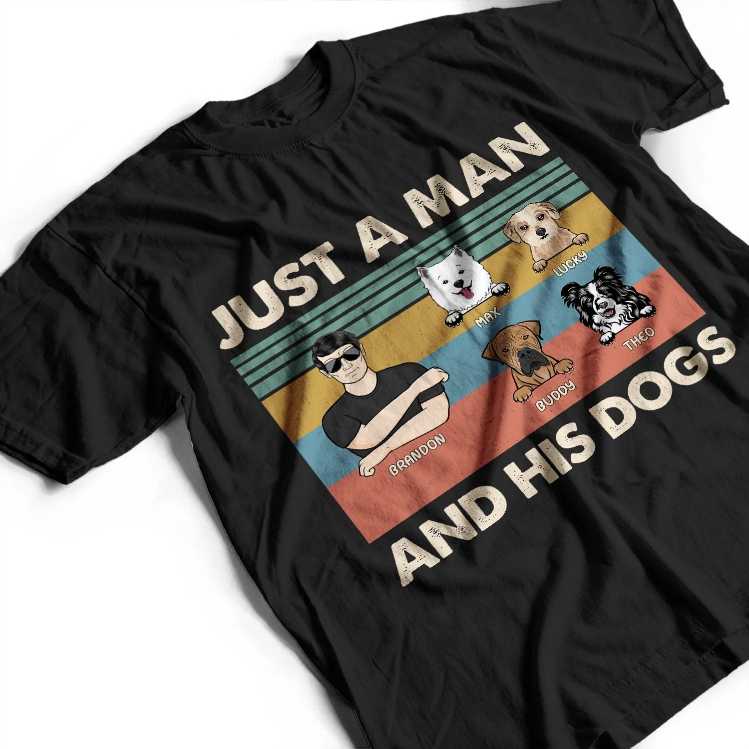 Dog Dad Just A Man & His Dogs - Gift For Pet Dad, Pet Lovers - Personalized Custom T Shirt - Image 3