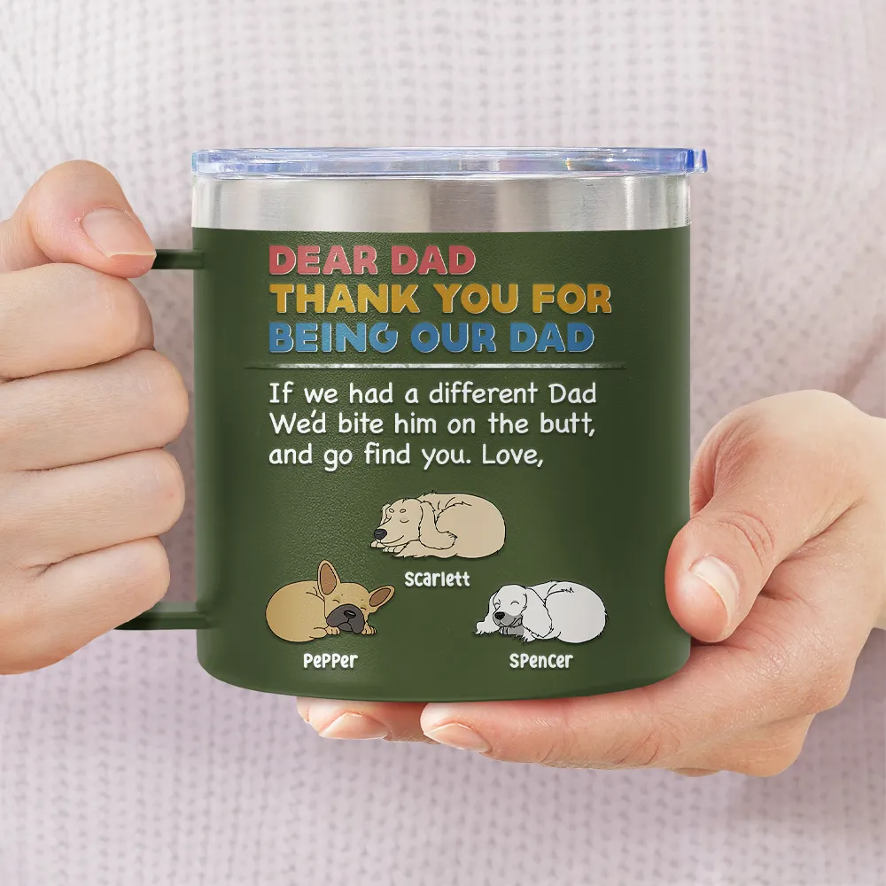 Dog Dad Thank You For Being My Dad - Personalized 14oz Stainless Steel Tumbler With Handle - Image 3