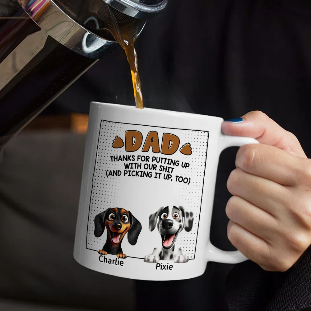 Dog Dad Thanks For Putting Up With My Sht - Personalized Mug - Image 5