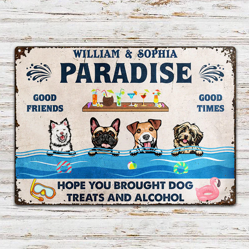 Dog Lovers Swimming Pool Brought Dog Treats And Alcohol - Personalized Custom Classic Metal Signs - Image 2