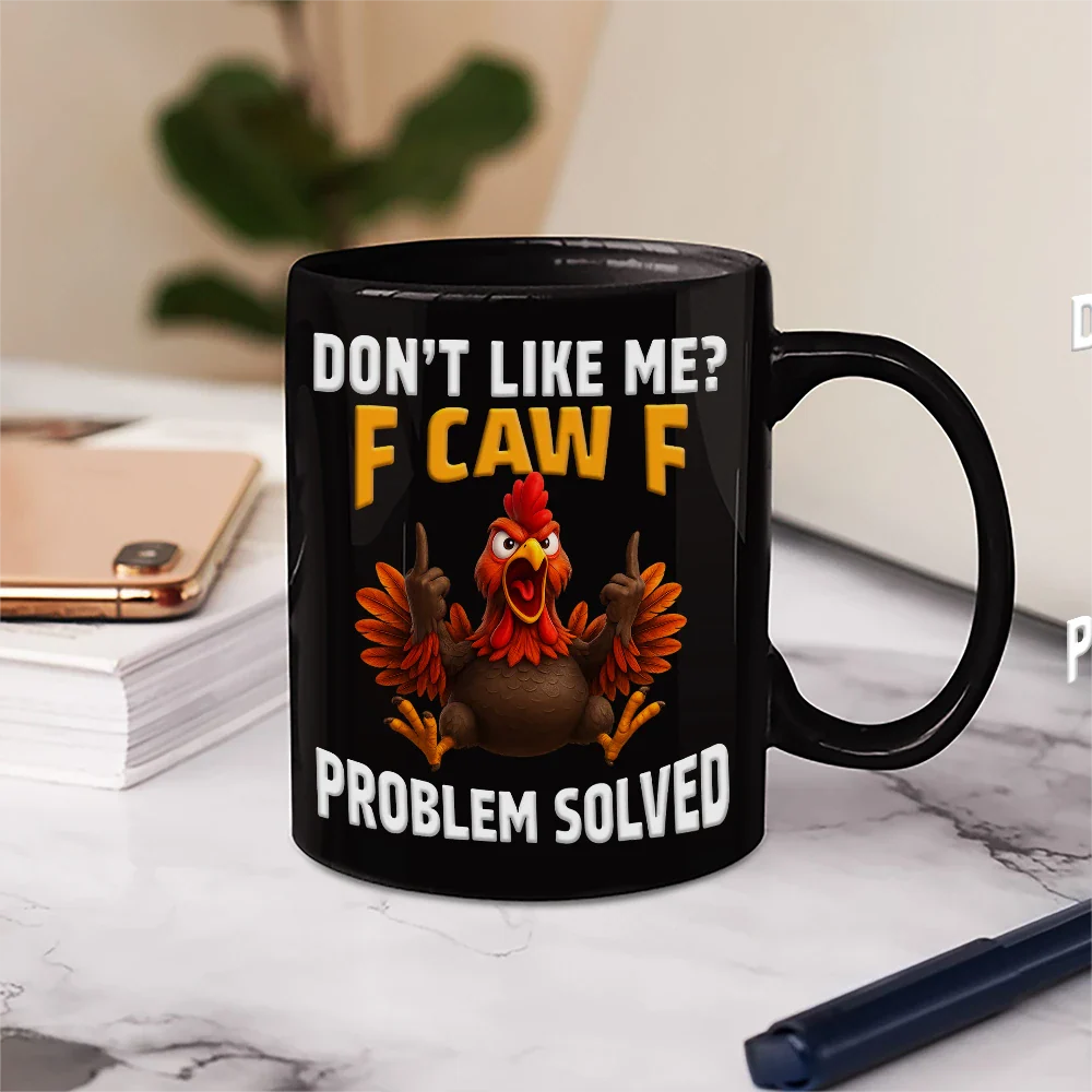 Don't Like Me F Caw F - Personalized Mug - Image 5