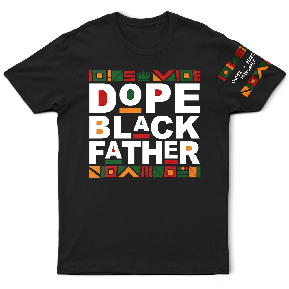 Dope Black Dad With Names On Sleeves - Personalized T Shirt - Image 3